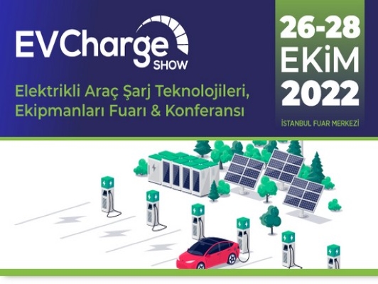 Elektrikli Araç Fuarı EV Charge Show Ekim'de İstanbul'da